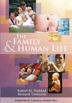 The Family & Human Life by Haddad, Robert M.