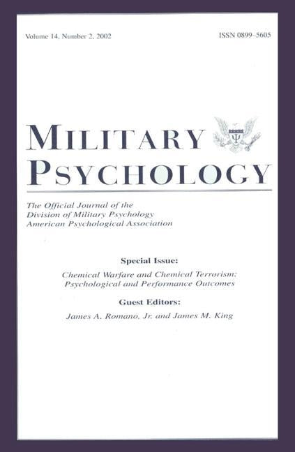 Chemical Warfare and Chemical Terrorism: Psychological and Performance Outcomes: A Special Issue of Military Psychology by Romano Jr, James A.