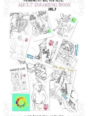 Marquis De La Rue Adult Coloring Book Vol.3 by Woolford, Marquis
