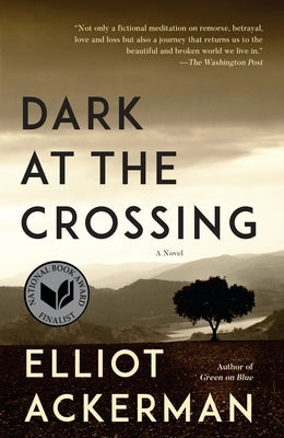Dark at the Crossing by Ackerman, Elliot