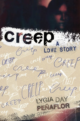Creep: A Love Story by Peñaflor, Lygia Day