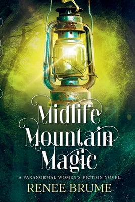Midlife Mountain Magic by Brume, Renee