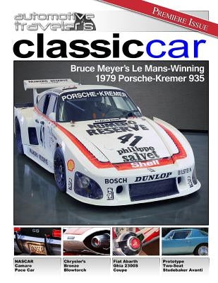 Automotive Traveler's Classic Car: Premiere Issue by Mullholland, Erin