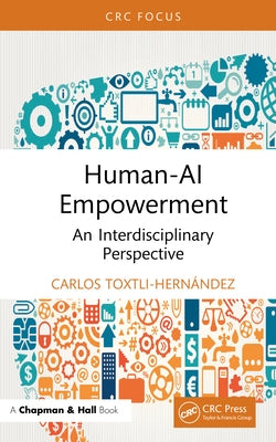 Human-AI Empowerment: An Interdisciplinary Perspective by Toxtli-Hernández, Carlos