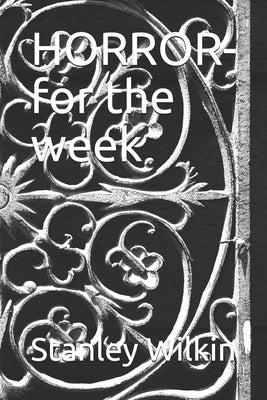 HORROR-for the week by Wilkin, Stanley