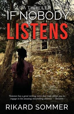 If Nobody Listens: Part One and Two by Sommer, Rikard