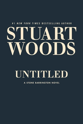 Stuart Woods Untitled Stone Barrington #65 by Battles, Brett