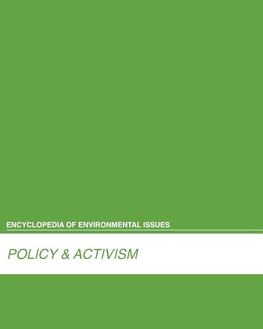 Encyclopedia of Environmental Issues: Policy and Activism: 0 by Salem Press