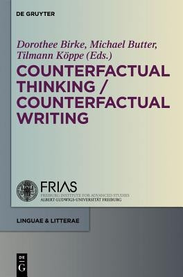 Counterfactual Thinking - Counterfactual Writing by Birke, Dorothee