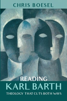 Reading Karl Barth by Boesel, Chris