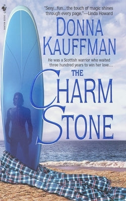 The Charm Stone by Kauffman, Donna
