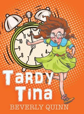 Tardy Tina by Quinn, Beverly