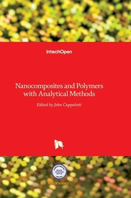 Nanocomposites and Polymers with Analytical Methods by Cuppoletti, John