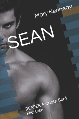 Sean: REAPER-Patriots: Book Fourteen by Kennedy, Mary