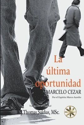 La Última Oportunidad by Cezar, Marcelo
