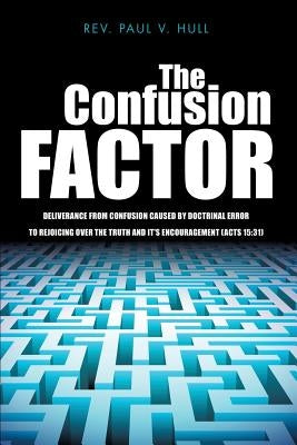 The Confusion Factor by Hull, Paul V.