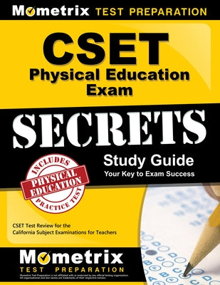 Cset Physical Education Exam Secrets Study Guide: Cset Test Review for the California Subject Examinations for Teachers by Cset Exam Secrets Test Prep