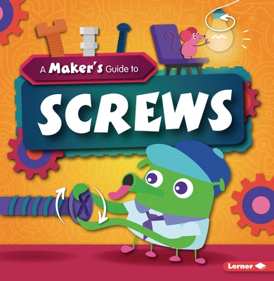 A Maker's Guide to Screws by Wood, John