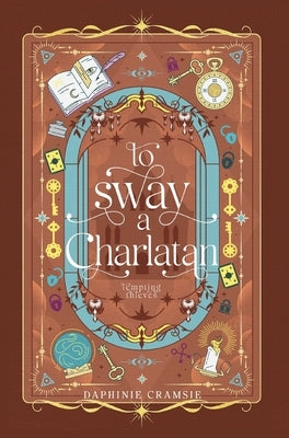 To Sway A Charlatan by Cramsie, Daphinie