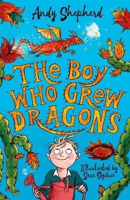 The Boy Who Grew Dragons by Shepherd, Andy