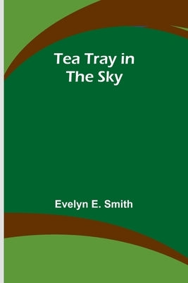 Tea Tray in the Sky by Smith, Evelyn E.