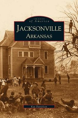 Jacksonville, Arkansas by Danielson, Kay Marnon