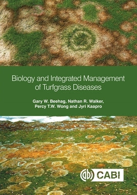 Biology and Integrated Management of Turfgrass Diseases by Beehag, Gary W.