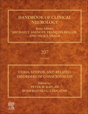 Coma, Stupor, and Related Disorders of Consciousness: Volume 207 by Kaplan, Peter W.