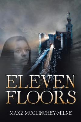 Eleven Floors by Milne, Maxz McGlinchey-
