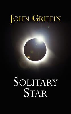 Solitary Star by Griffin, John