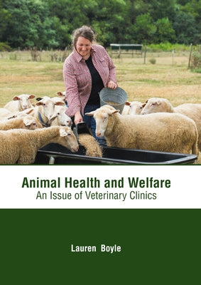 Animal Health and Welfare: An Issue of Veterinary Clinics by Boyle, Lauren