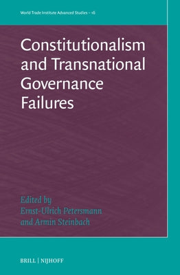 Constitutionalism and Transnational Governance Failures by Petersmann, Ernst-Ulrich