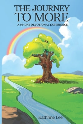 The Journey to More: A 50-Day Devotional Experience by Newlan, Corryn