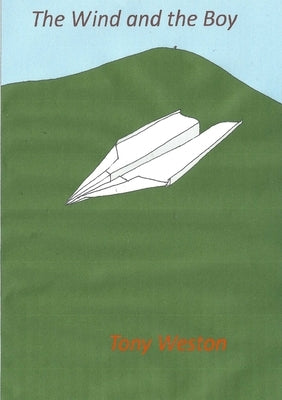 The Wind and the Boy by Weston, Tony