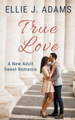 True Love by Adams, Ellie J.