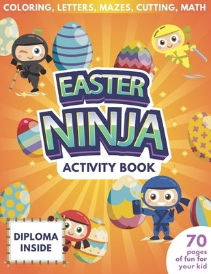Easter Ninja Activity Book For Kids - 70 Pages Of Fun For Your Kid - Diploma Inside - Coloring, Letters, Mazes, Cutting, Math by Publishing, Purple Elephant