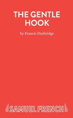 The Gentle Hook by Durbridge, Francis