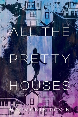 All The Pretty Houses by Lovin, Harmonie