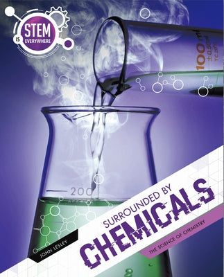 Surrounded by Chemicals by Lesley, John