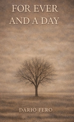For Ever and a Day: The Shadowside Of Immortality by Fero, Dario