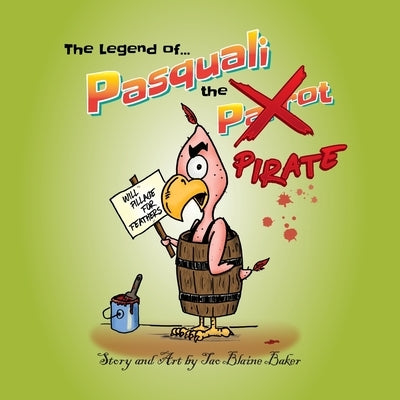 The Legend of Pasquali the Pirate by Baker, Tao Blaine