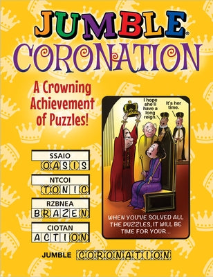 Jumble(r) Coronation: A Crowning Achievement of Puzzles! by Tribune Content Agency LLC