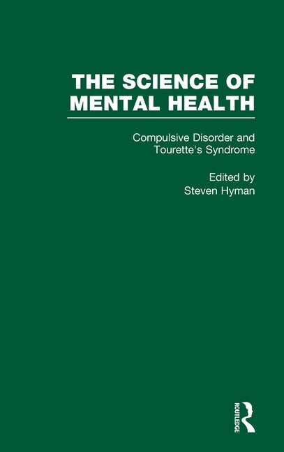 Obsessive-Compulsive Disorder and Tourette's Syndrome: The Science of Mental Health by Hyman, Steven E.