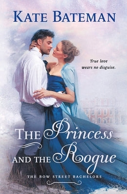 The Princess and the Rogue by Bateman, Kate