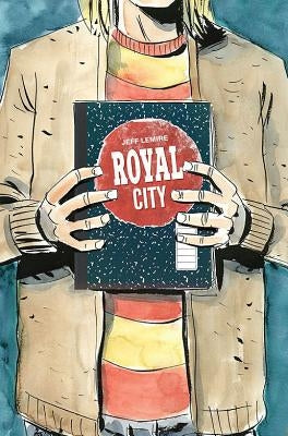 Royal City Volume 3: We All Float on by Lemire, Jeff