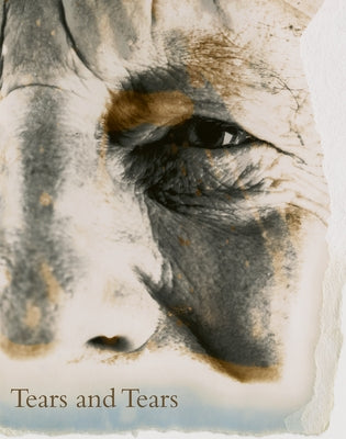 David Bailey: Tears and Tears by Bailey, David