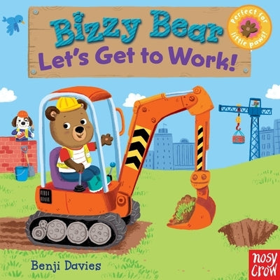 Bizzy Bear: Let's Get to Work! by Davies, Benji