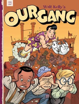 Our Gang: 1946-1947 by Kelly, Walt