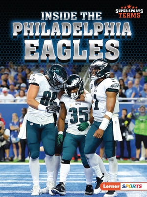 Inside the Philadelphia Eagles by Anderson, Josh