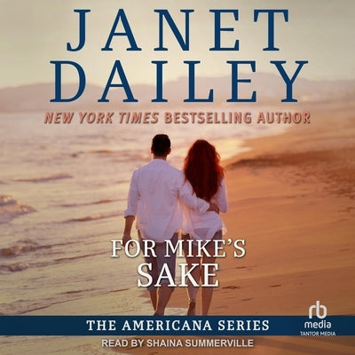 For Mike's Sake by Dailey, Janet